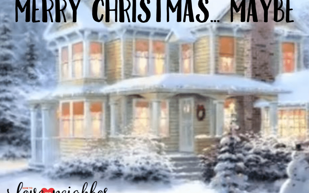 Merry Christmas… Maybe.