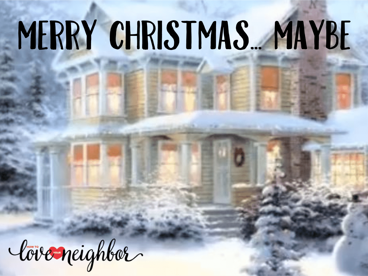 Merry Christmas… Maybe.