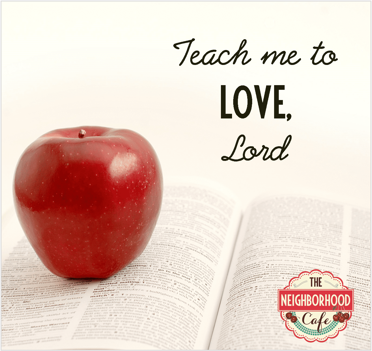 Teach me to love, Lord