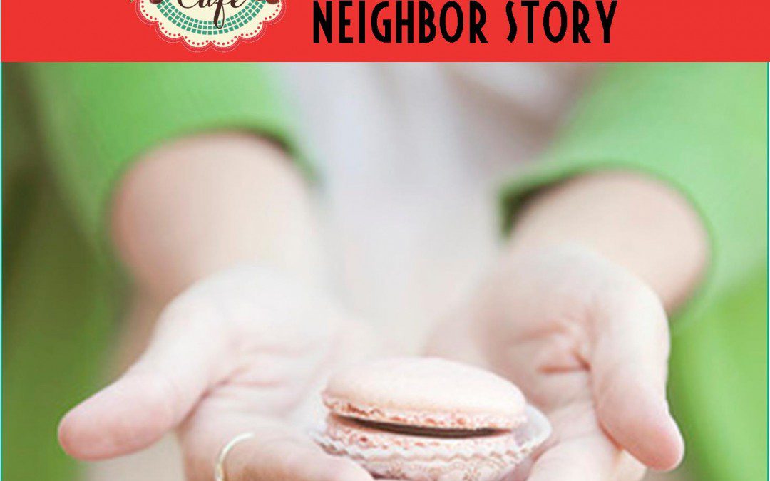 Help me write: Good neighbor stories
