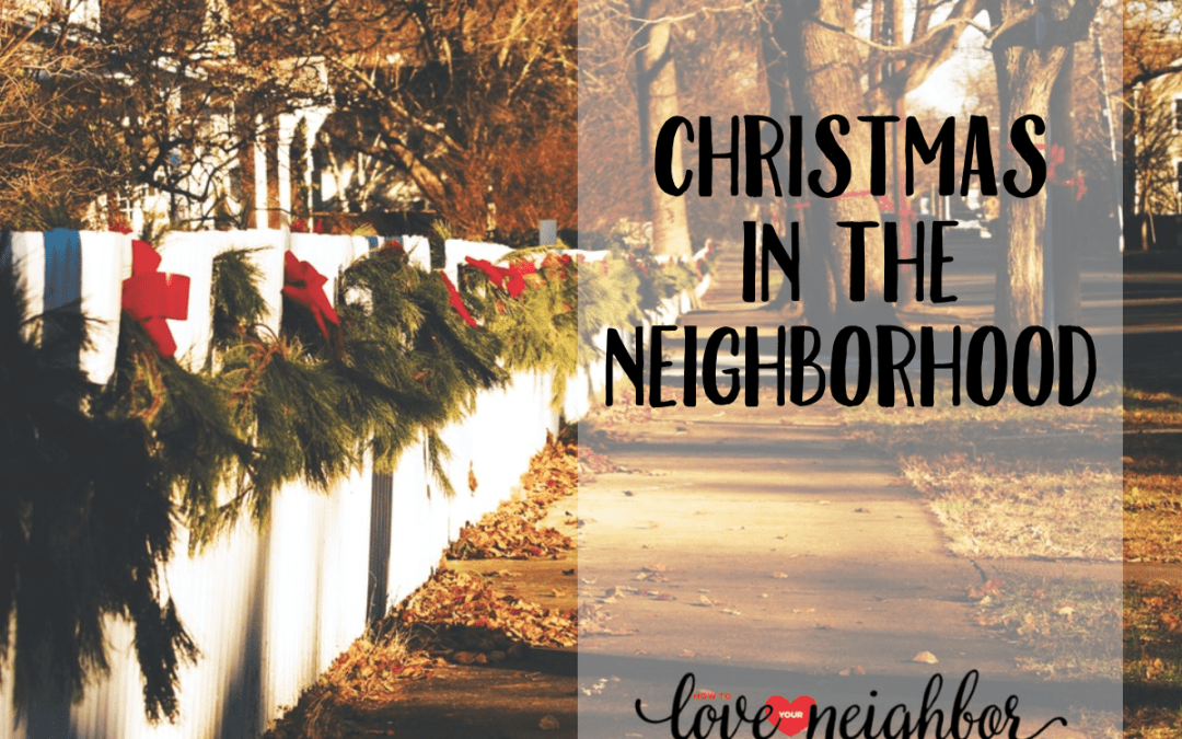 Christmas in the Neighborhood