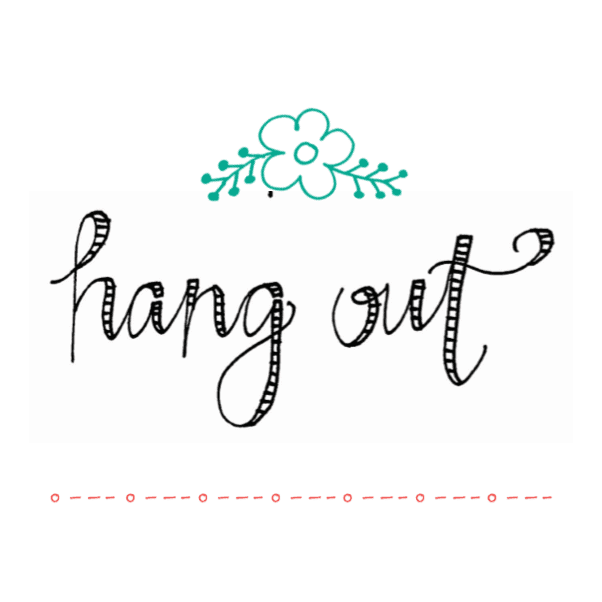 Week 4: Hang Out