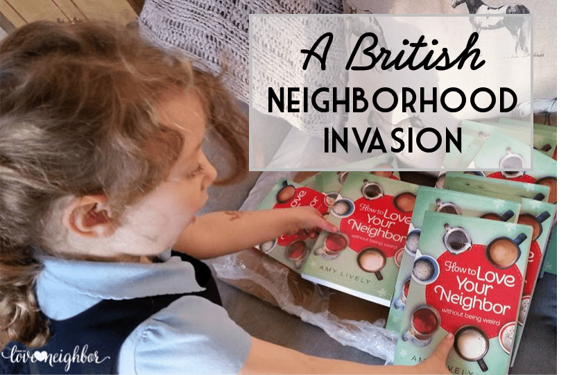 A British Neighborhood Invasion