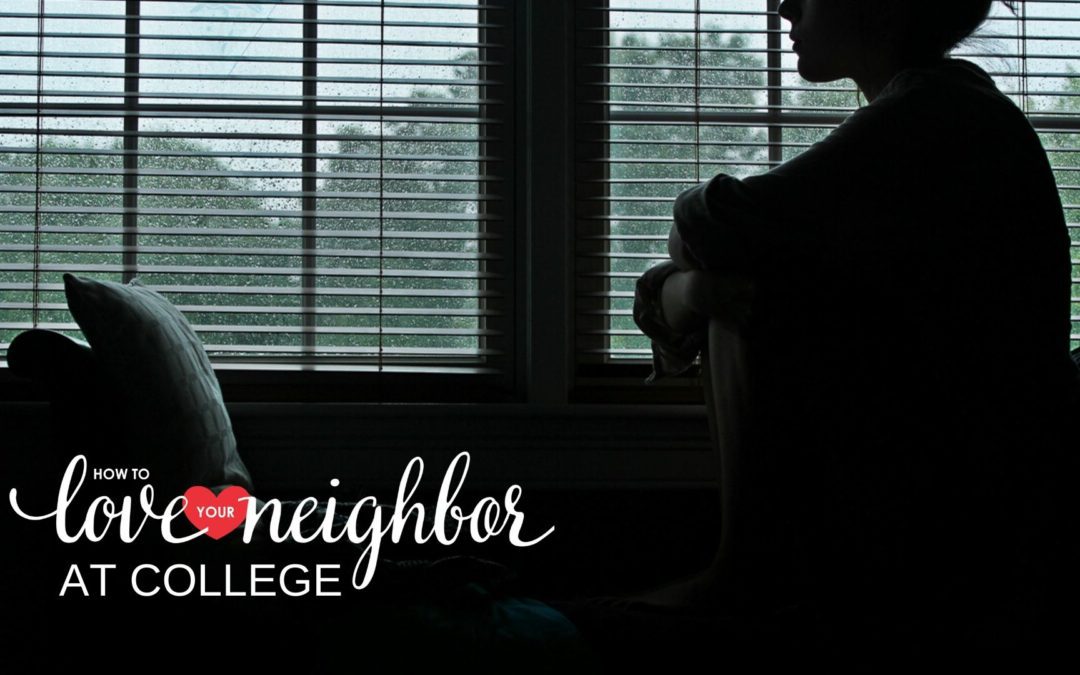 How to Love Your Neighbor at College