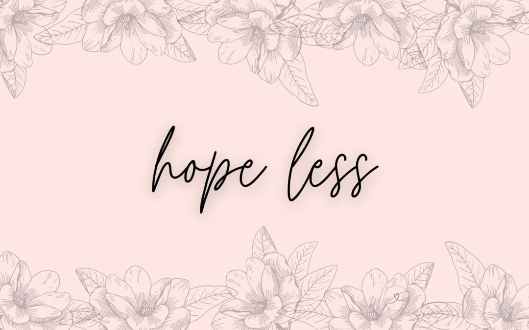 Hope Less